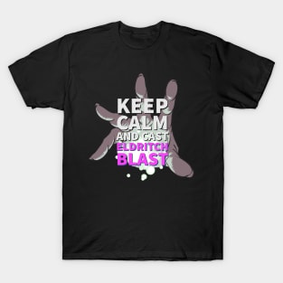 TableTop RPG  Warlock Keep Calm and Eldritch Blast Dungeons Dragons Shirt Design T-Shirt